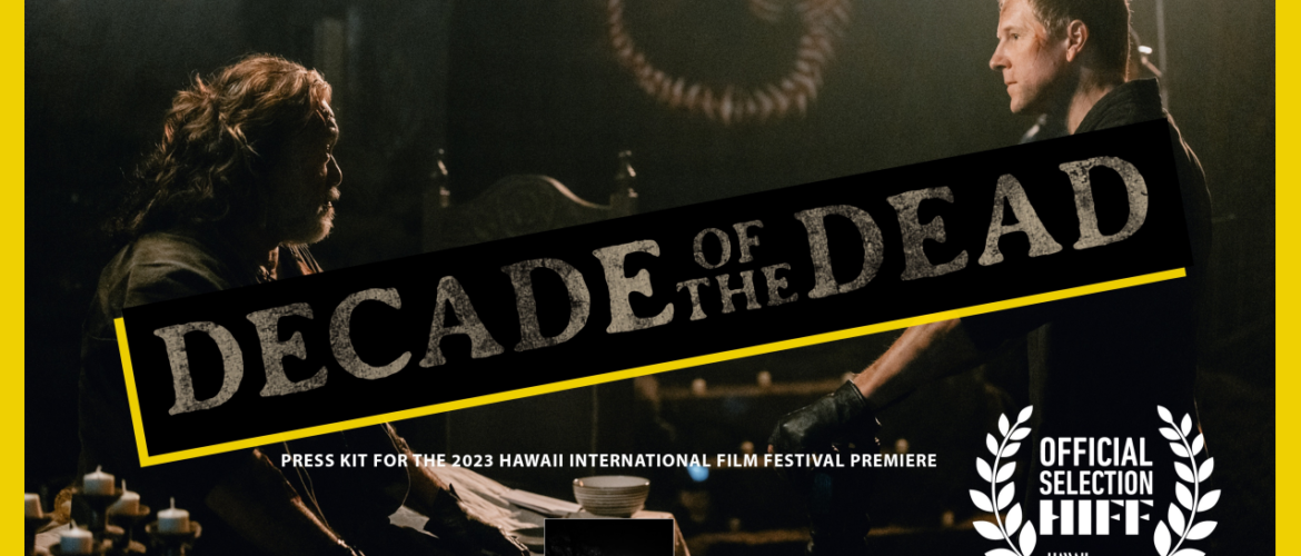 Local Filmmaker debuts his “Decade of the Dead,” zombie film at the 43rd Hawai’i International Film Festival – KITV Honolulu