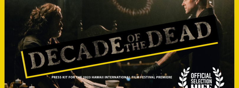 Local Filmmaker debuts his “Decade of the Dead,” zombie film at the 43rd Hawai’i International Film Festival – KITV Honolulu