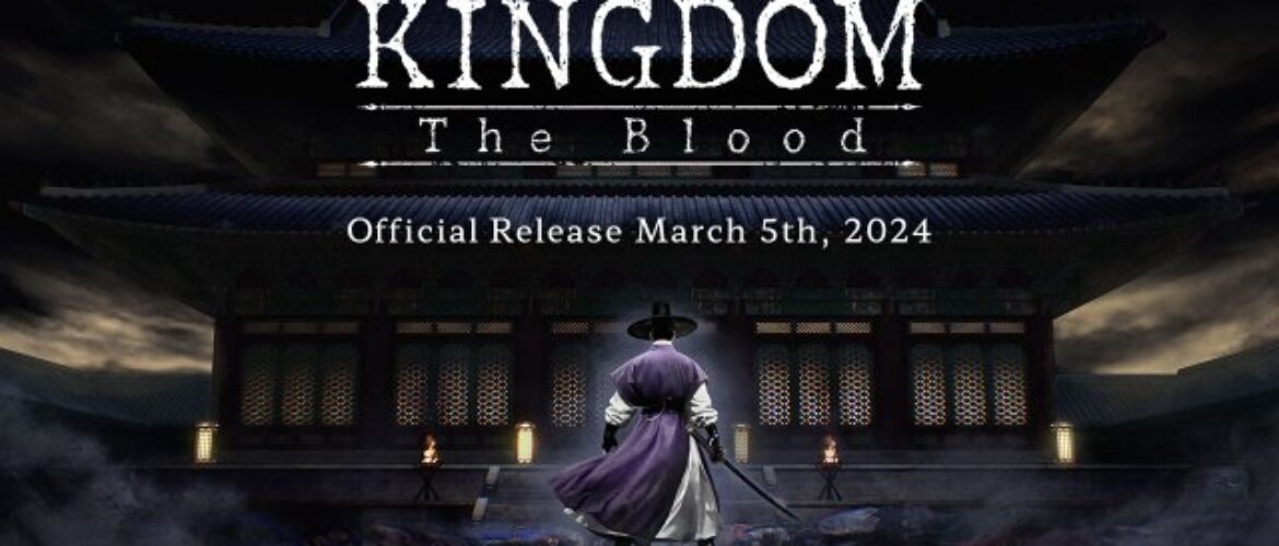 Zombie-Killing Game “Kingdom: The Blood” Gets Official Release This March – The Geekiary