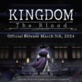 Zombie-Killing Game “Kingdom: The Blood” Gets Official Release This March – The Geekiary