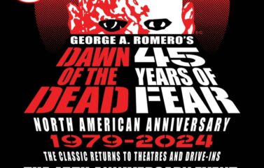 George A. Romero’s ‘Dawn of the Dead’ Returning to Theaters Across North America for 45th Anniversary! – Bloody Disgusting