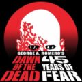 George A. Romero’s Horror Classic “Dawn Of The Dead” Returns to the Big Screen This Weekend to Celebrate its 45th … – Ghost Cult Magazine