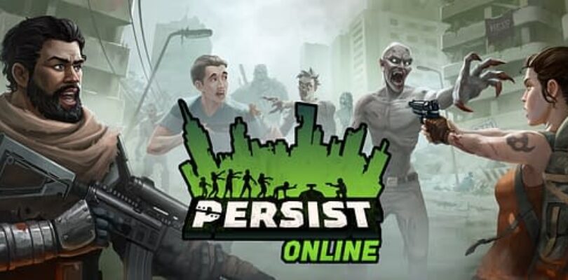 Zombie-Centric MMORPG Persist Online Announced – Bleeding Cool News