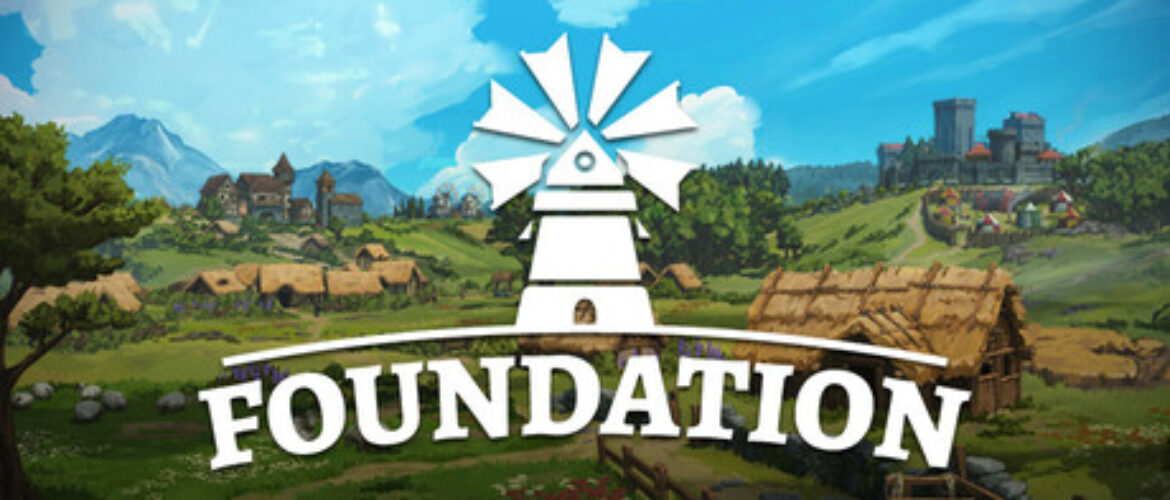 Now Available on Steam – Foundation, 25% off!