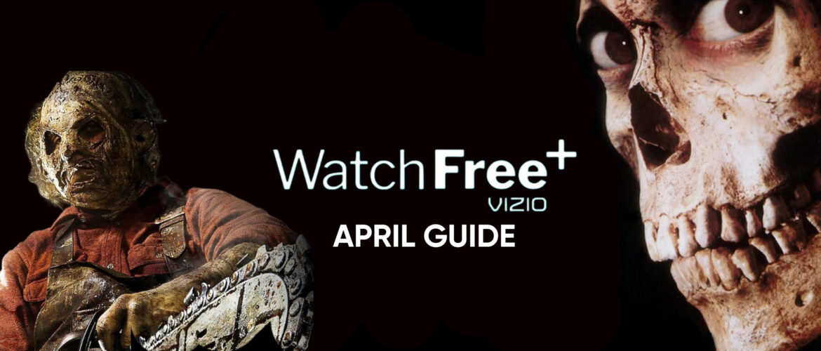 Vizio WatchFree+ is Unleashing a Horde of Free Horror This April – HorrorFuel.com