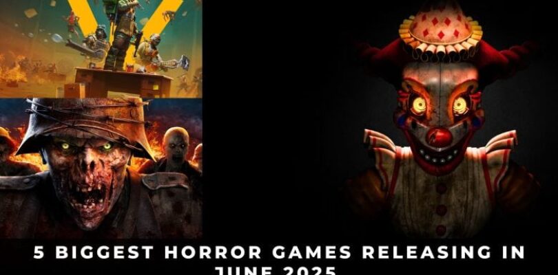 5 Biggest Horror Games Releasing in June 2025 – KeenGamer