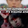 Horror Movies Used To Make Me Hide Under My Blanket But Now They’re Taking Over And I …