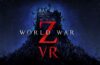 World War Z VR Announced For An August Release – Bleeding Cool