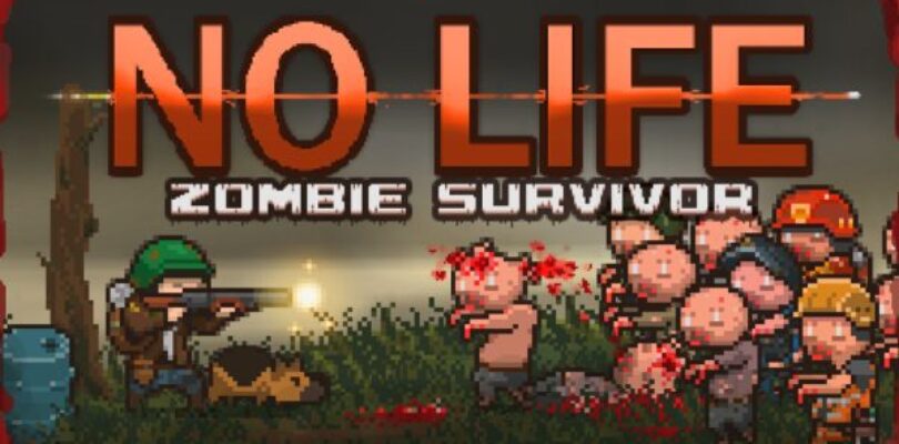 NO LIFE: Zombie Survivor gets a brutal gameplay trailer – Flickering Myth