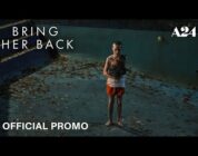 Masterpiece in Misery: ‘Bring Her Back’ Is Such Powerful Horror That It Made Our Reviewer …