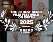 Meet the Panelists for Dread Central’s 90 Best Genre Film Festivals on Earth