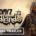 DayZ: Badlands – Official Release Window Trailer | Convergence Games Showcase 2026